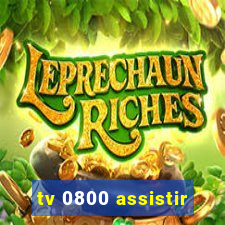 tv 0800 assistir